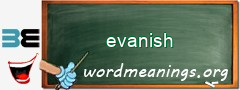 WordMeaning blackboard for evanish